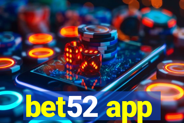bet52 app